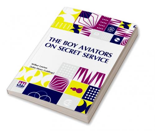 The Boy Aviators On Secret Service