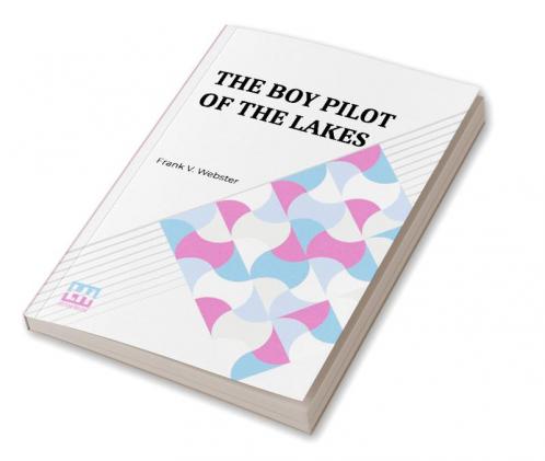 The Boy Pilot Of The Lakes