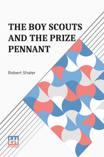 The Boy Scouts And The Prize Pennant