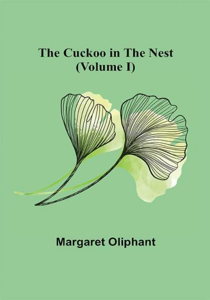 The Cuckoo in the Nest (Volume I)