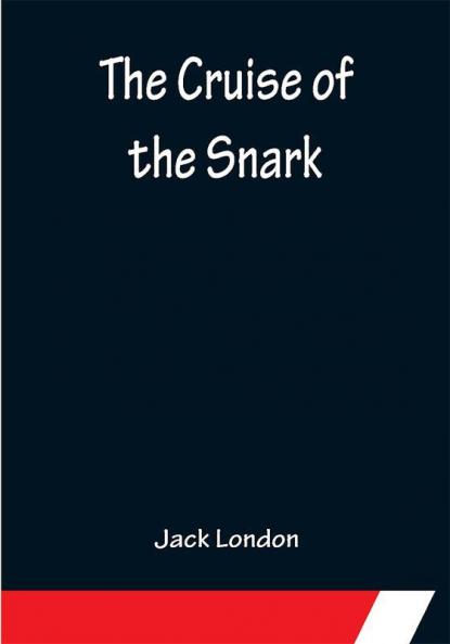 The Cruise of the Snark
