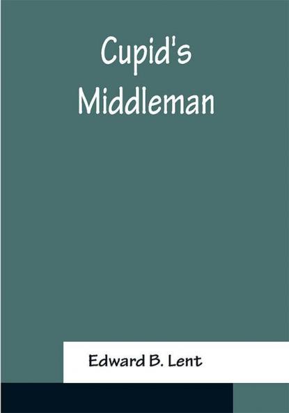 Cupid's Middleman