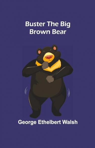 Buster The Big Brown Bear