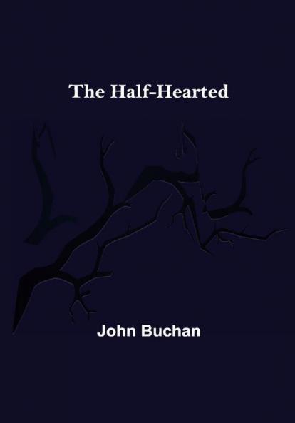 The Half-Hearted