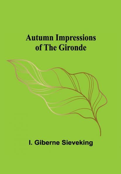 Autumn Impressions of the Gironde