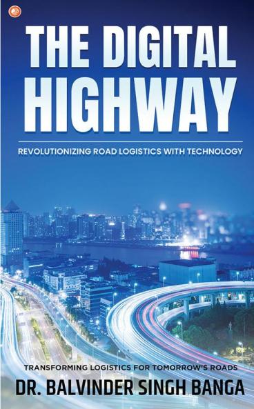 The Digital Highway- Revolutionizing Road Logistics with Technology