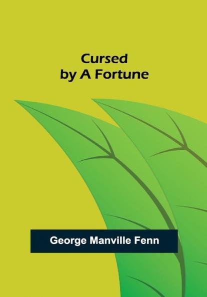 Cursed by a Fortune
