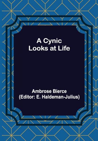 A Cynic Looks at Life
