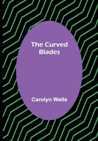 The Curved Blades