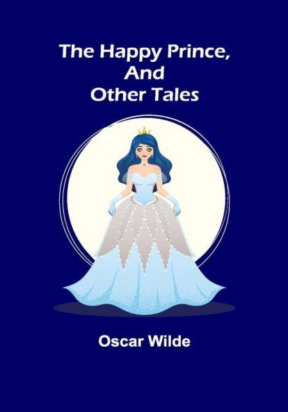 The Happy Prince and Other Tales