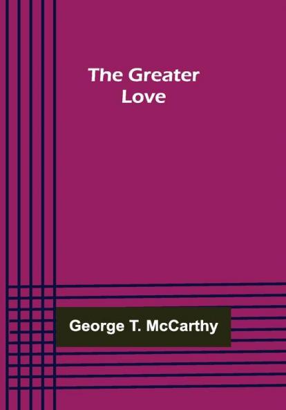 The Greater Love
