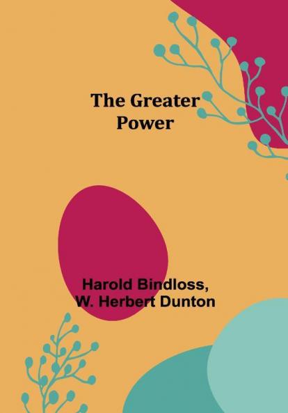 The Greater Power