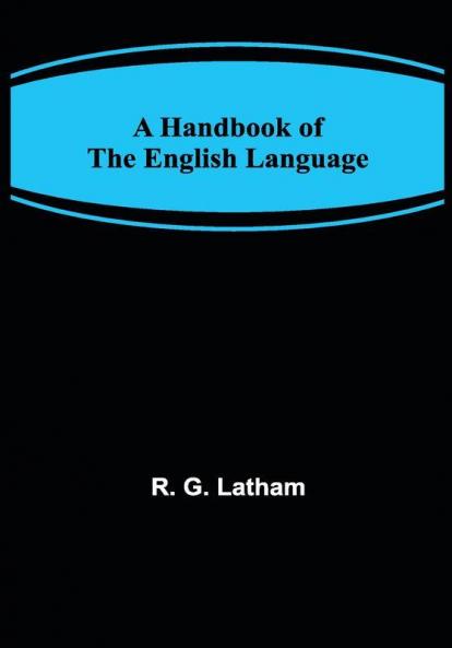 A Handbook of the English Language