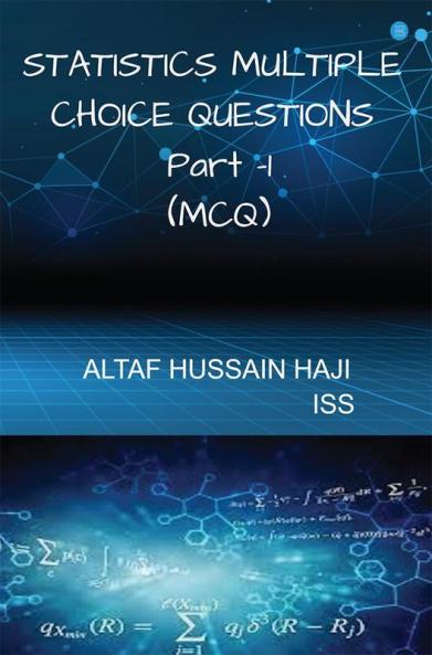 Statistics Multiple Choice Questions(MCQ) Part-1 (Basic Statistics and Statistical Methods)
