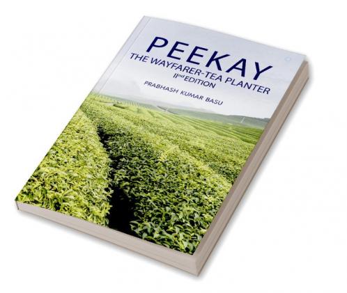 Peekay the Wayfarer Tea Planter - 2nd Edition