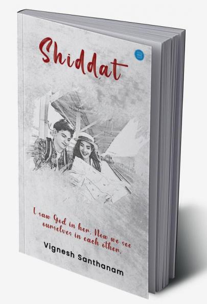 Shiddat - I saw God in her Now We See Ourselves in each other