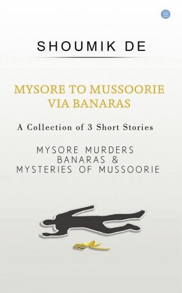 Mysore to Mussoorie via Banaras