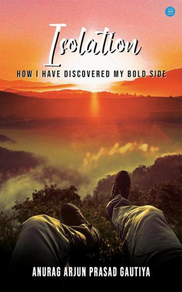 Isolation - How I have Discovered My Bold Side
