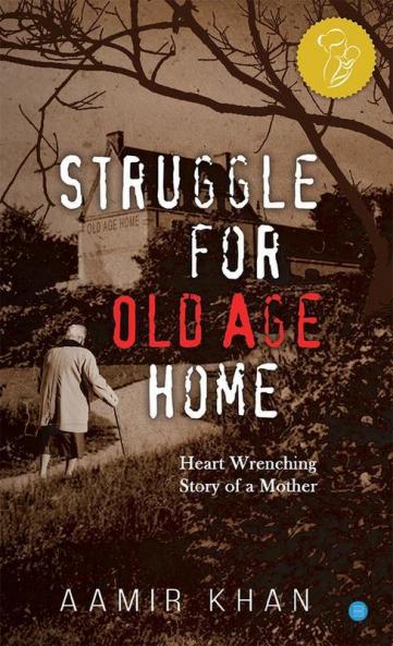 Struggle for Old Age Home