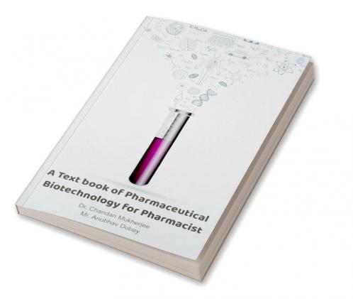 A Text Book of Pharmaceutical Biotechnology