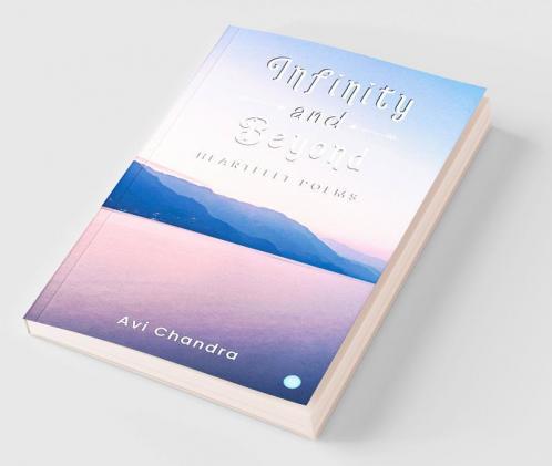 Infinity and Beyond - Heartfelt Poems
