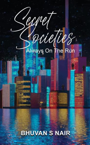 Secret Societies - Always on the Run