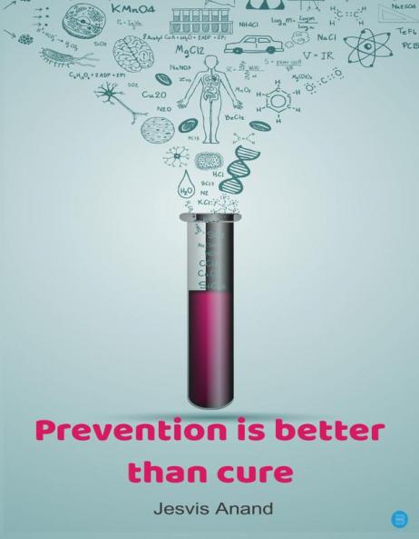 Prevention is better than Cure