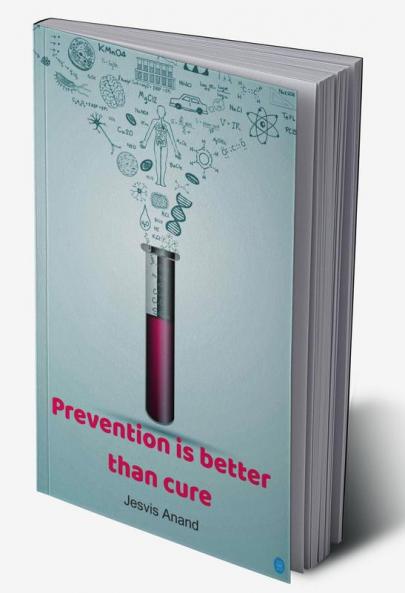 Prevention is better than Cure
