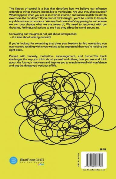 Unravel Thoughts A Radical Take on Thinking Straight and an Insight into Self Awareness