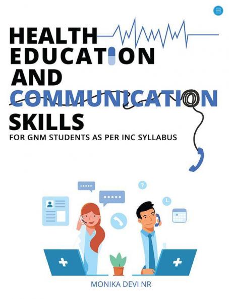 'Health Education and Communication Skills'' for GNM Students as Per INC Syllabus