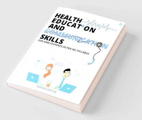 'Health Education and Communication Skills'' for GNM Students as Per INC Syllabus