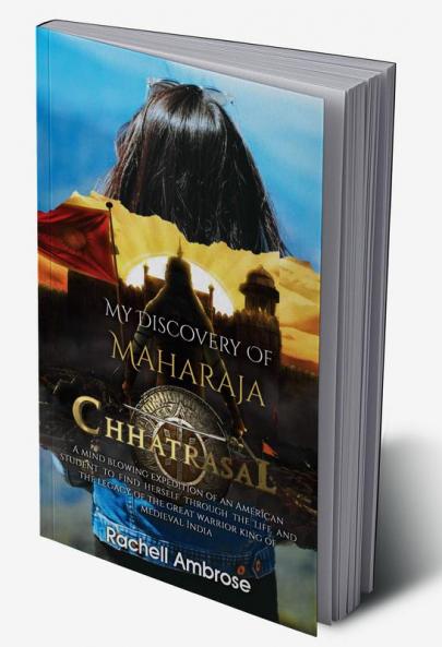 My Discovery Of Maharaja Chhatrasal