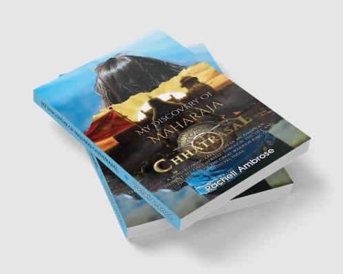 My Discovery Of Maharaja Chhatrasal