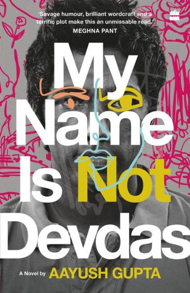 MY NAME IS NOT DEVDAS