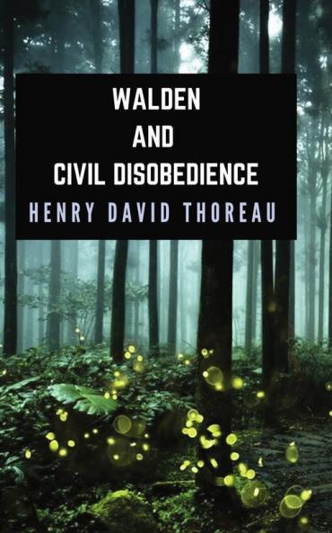 Walden and Civil Disobedience