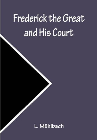 Frederick the Great and His Court