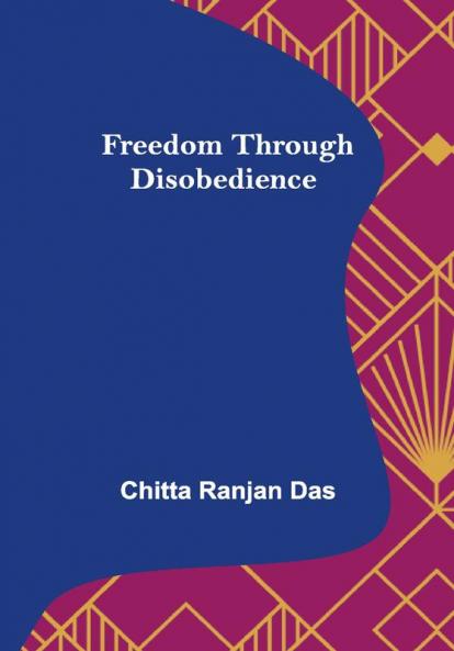 Freedom Through Disobedience