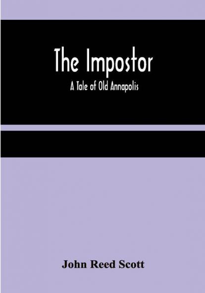 The Impostor; A Tale of Old Annapolis
