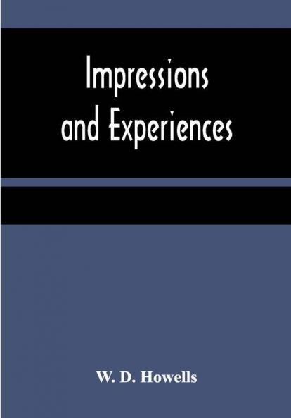 Impressions and experiences