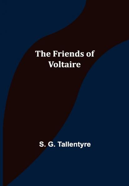 The Friends of Voltaire