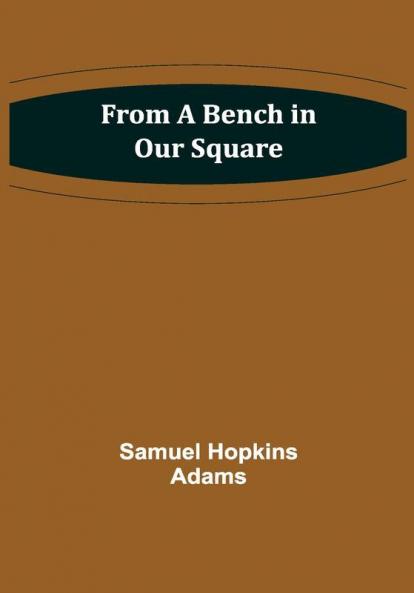 From a Bench in Our Square