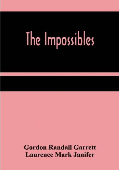 The Impossibles