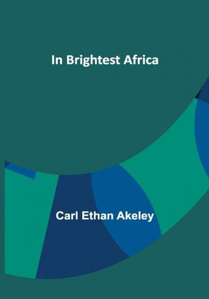 In Brightest Africa