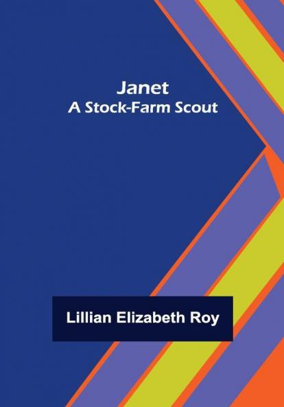 Janet: A Stock-Farm Scout