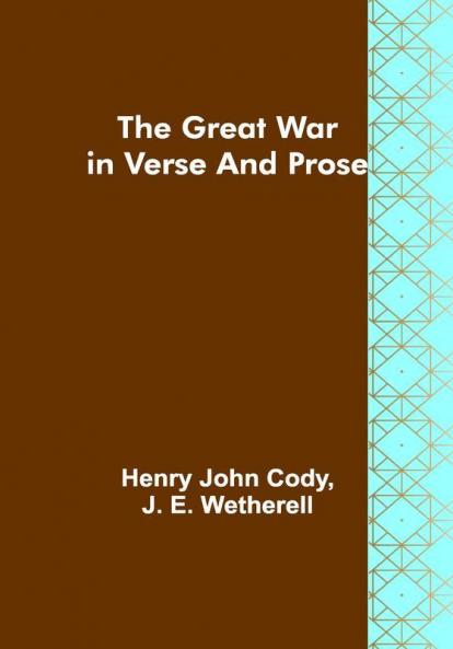 The Great War in Verse and Prose