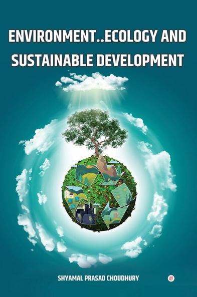 Environment Ecology And Sustainable Development