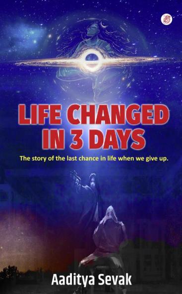 Life Changed In 3 Days
