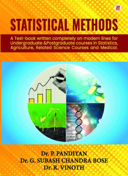 Statistical Methods (A Test-Book Written Completely On Modern Lines For Undergraduate & Postgraduate Courses In Statistics Agriculture Related Science Courses and Medical.)