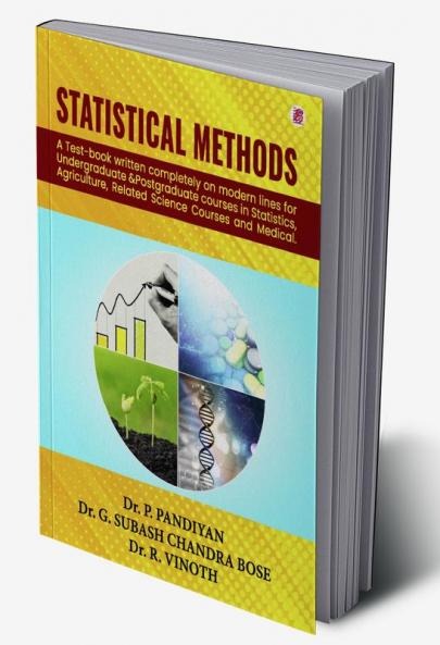 Statistical Methods (A Test-Book Written Completely On Modern Lines For Undergraduate & Postgraduate Courses In Statistics Agriculture Related Science Courses and Medical.)