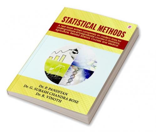 Statistical Methods (A Test-Book Written Completely On Modern Lines For Undergraduate & Postgraduate Courses In Statistics Agriculture Related Science Courses and Medical.)